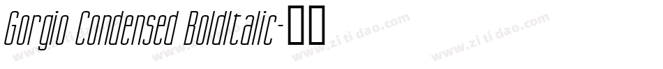 Gorgio Condensed BoldItalic字体转换